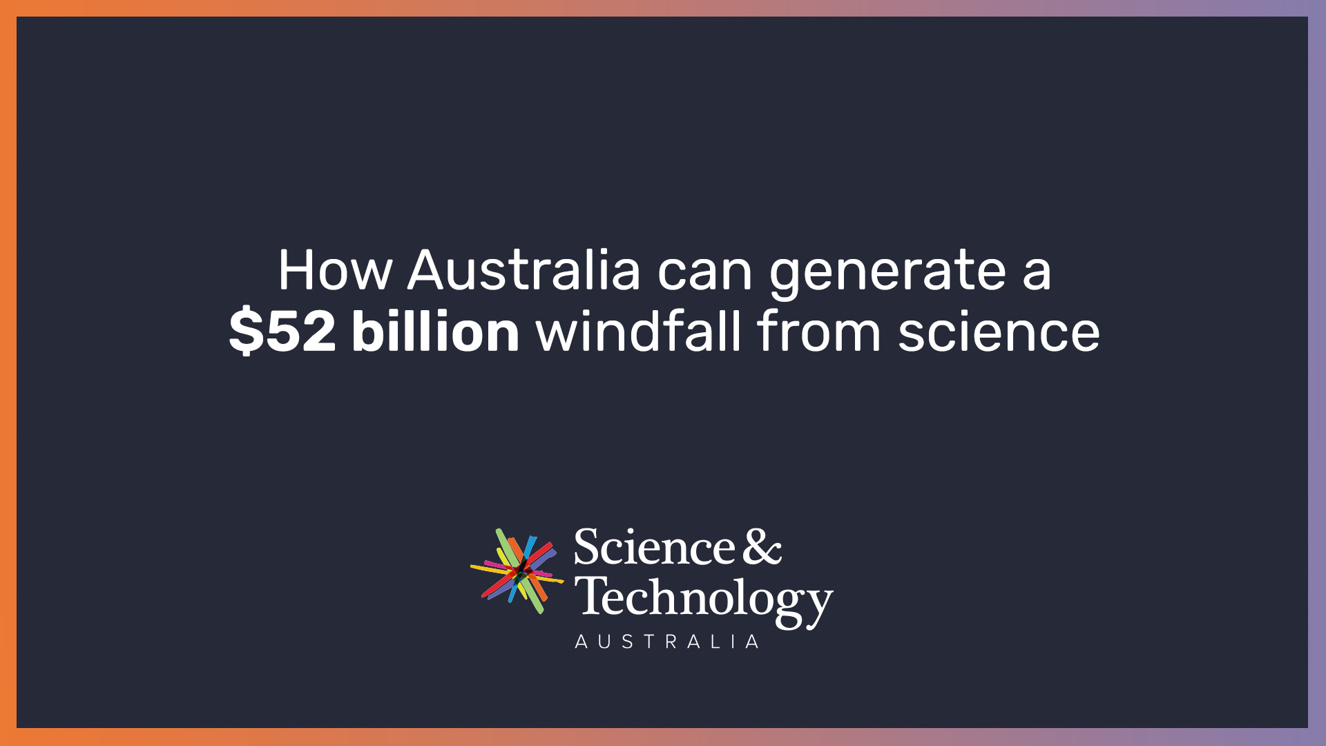 How Australia can generate a $52billion windfall from science